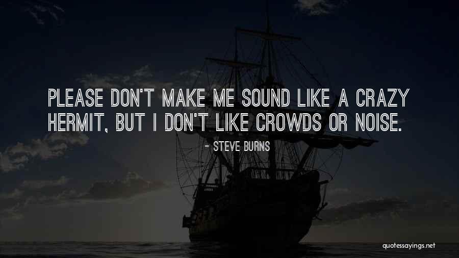 Steve Burns Quotes 1008488 Steve Burns Quotes 1008488