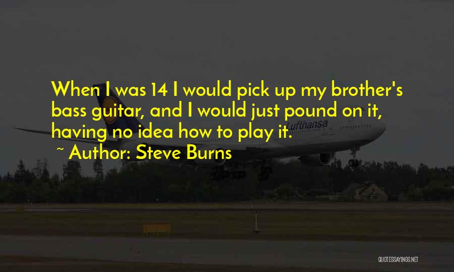 Steve Burns Quotes 1281555