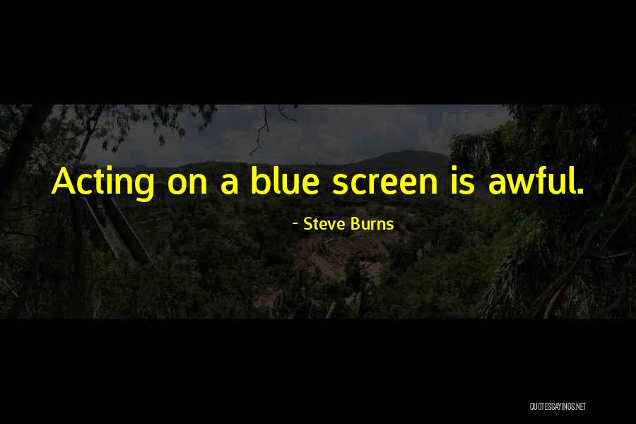 Steve Burns Quotes 1478897