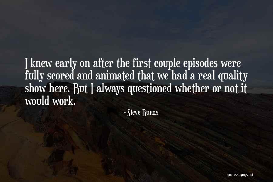 Steve Burns Quotes 670498