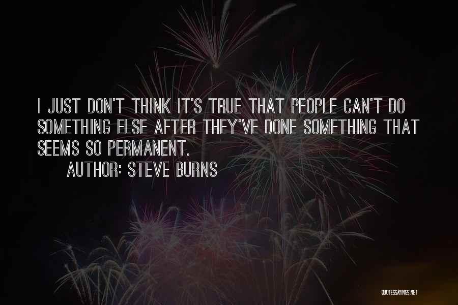 Steve Burns Quotes 749352