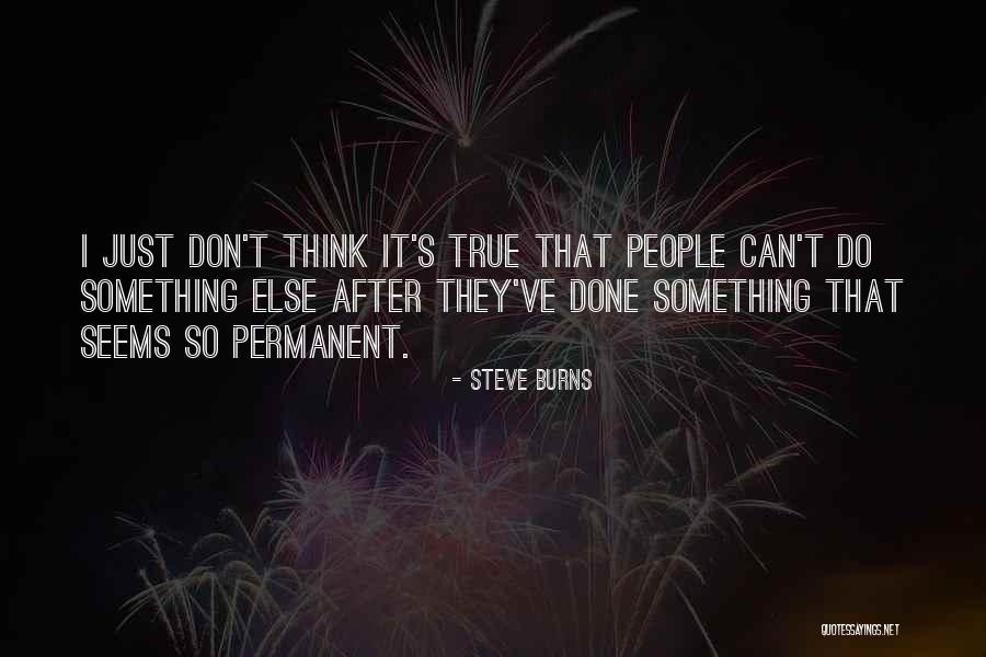 Steve Burns Quotes 749352