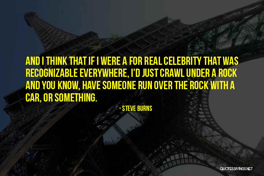 Steve Burns Quotes 969075