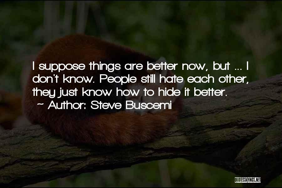 Steve Buscemi Quotes 1206563