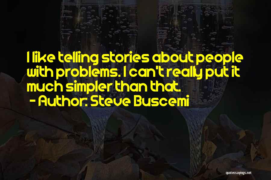 Steve Buscemi Quotes 1329458