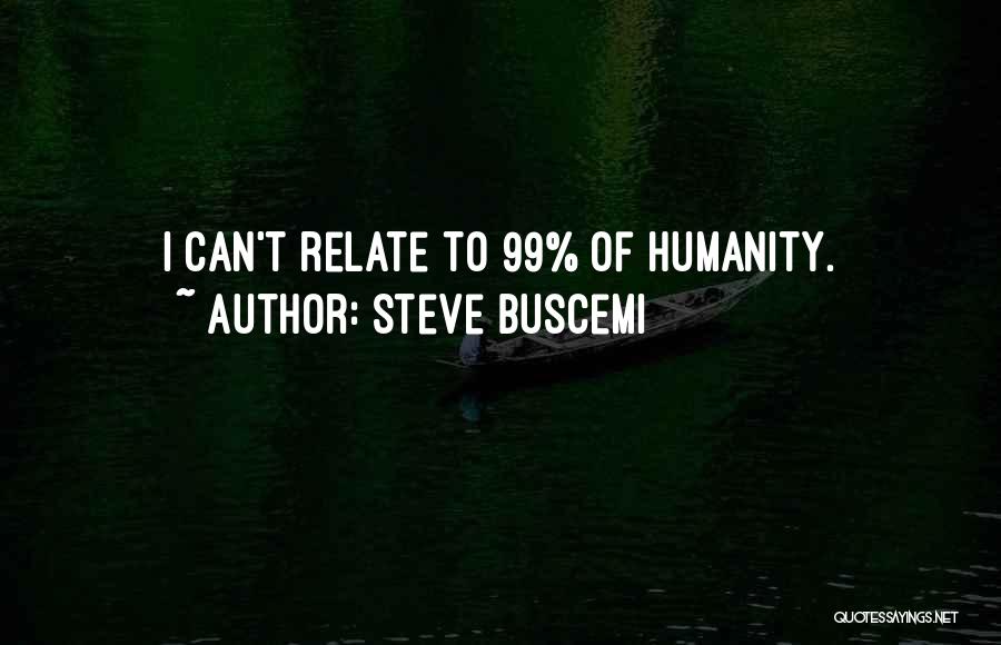 Steve Buscemi Quotes 1392779