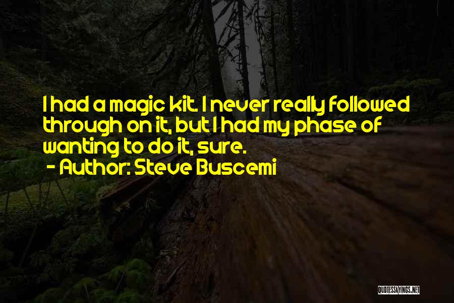 Steve Buscemi Quotes 1664978