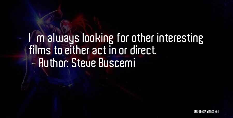 Steve Buscemi Quotes 1792269