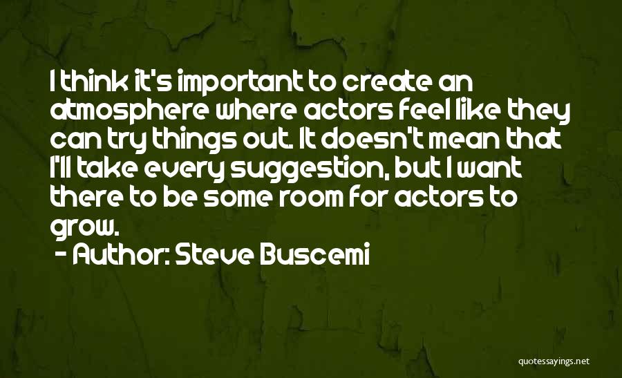 Steve Buscemi Quotes 2140039