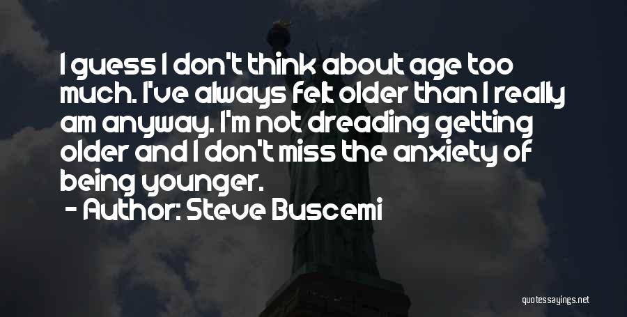 Steve Buscemi Quotes 733041