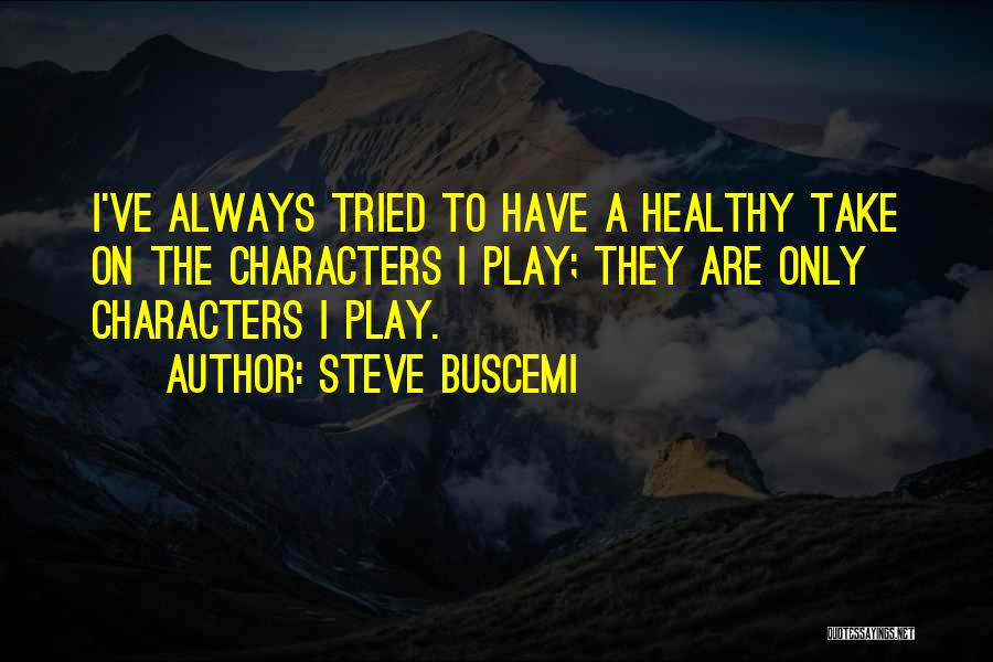 Steve Buscemi Quotes 980440