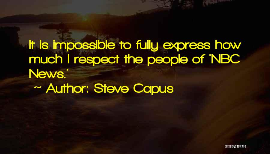 Steve Capus Quotes 2164478