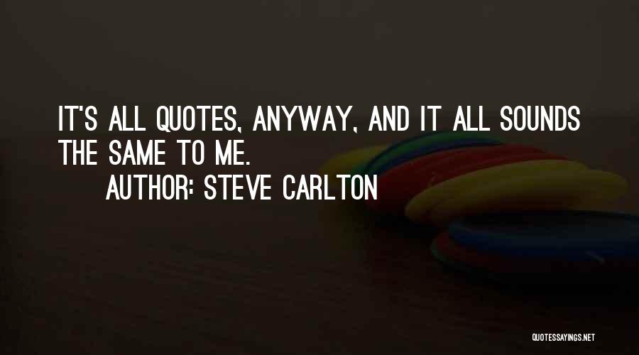 Steve Carlton Quotes 150880