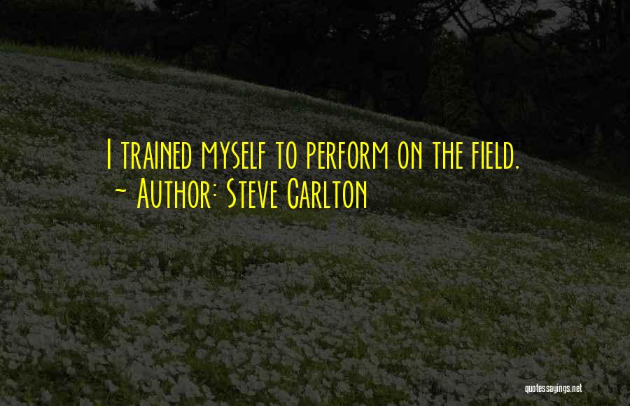 Steve Carlton Quotes 842207