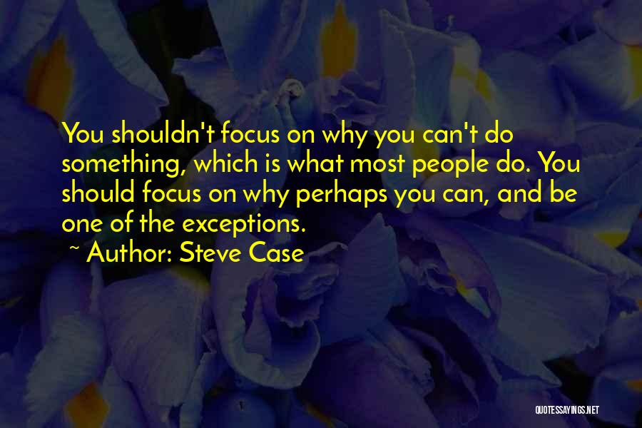 Steve Case Quotes 1042751