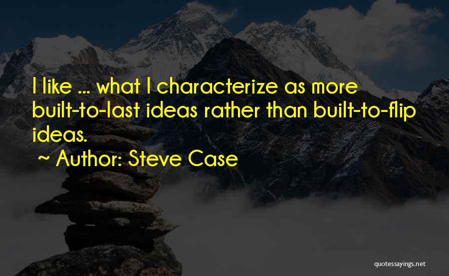 Steve Case Quotes 1086839