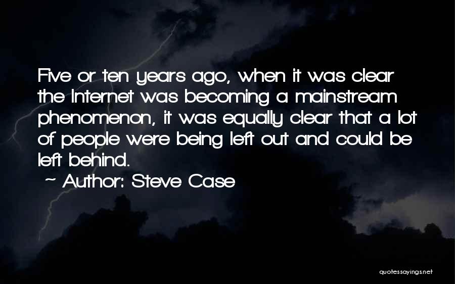 Steve Case Quotes 1542078