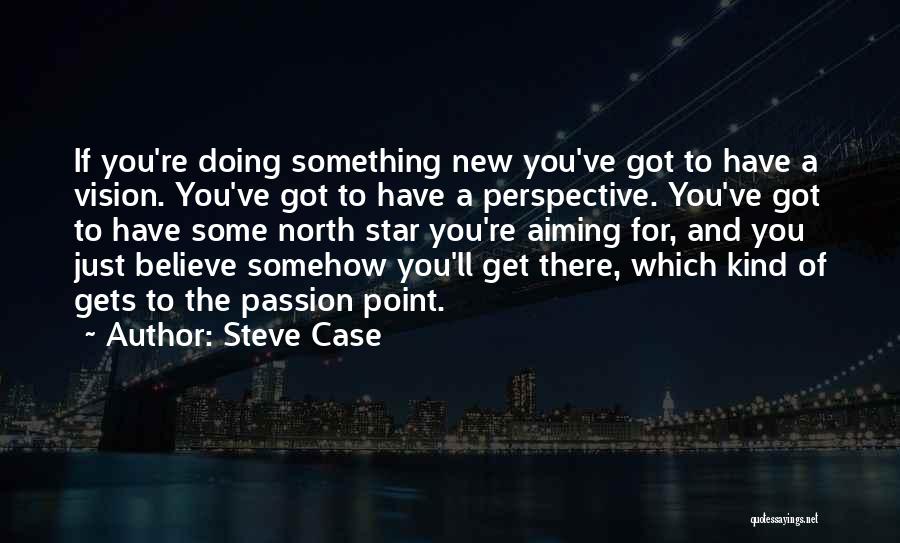 Steve Case Quotes 2049232