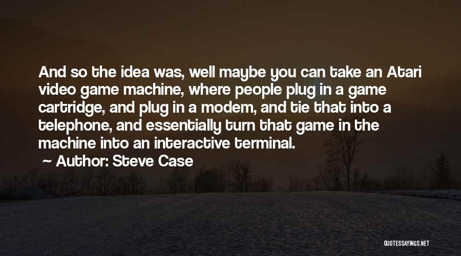 Steve Case Quotes 2245050