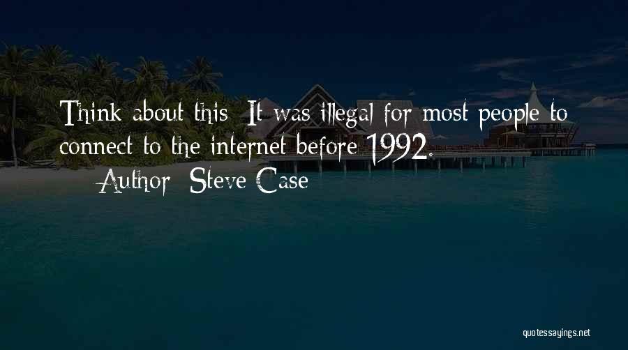 Steve Case Quotes 289712