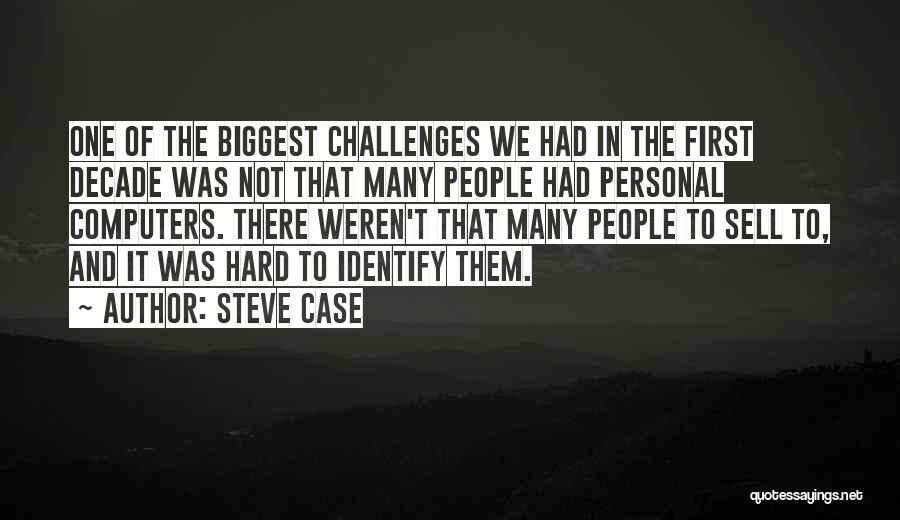 Steve Case Quotes 477710