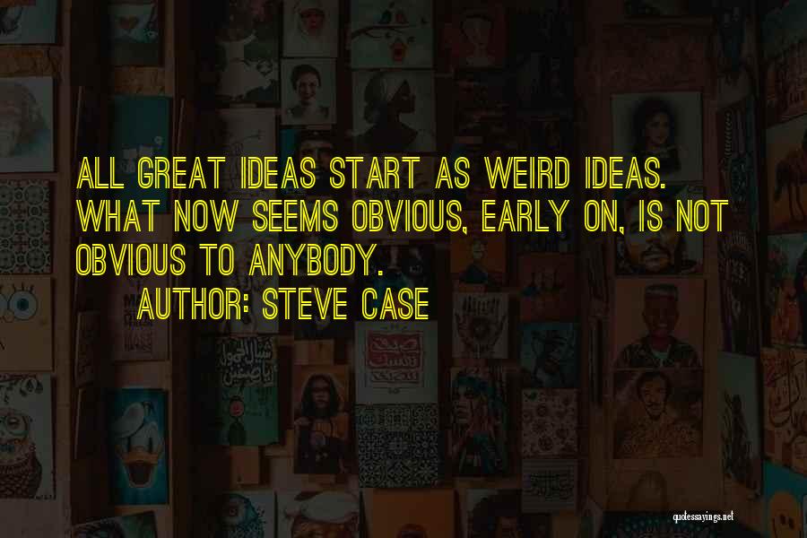 Steve Case Quotes 624601