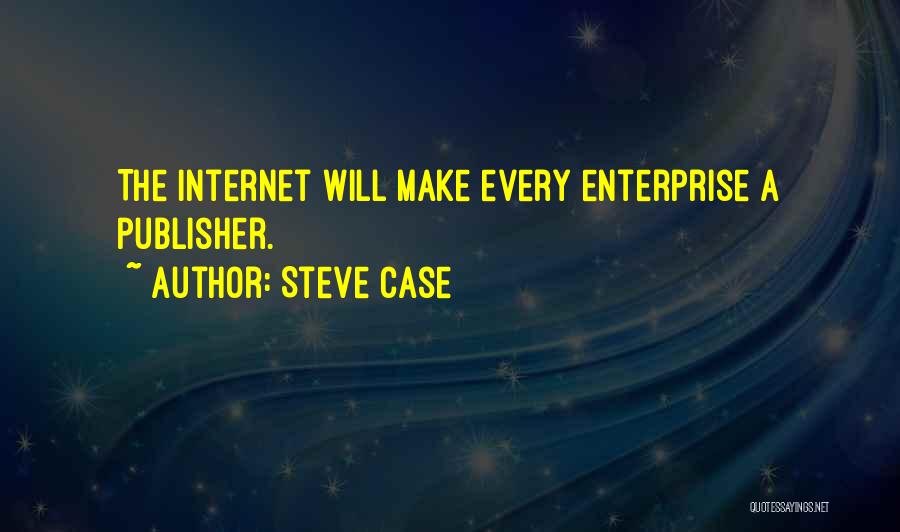 Steve Case Quotes 820347