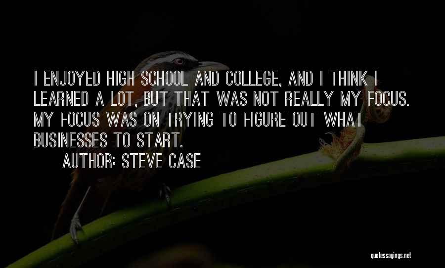 Steve Case Quotes 99748