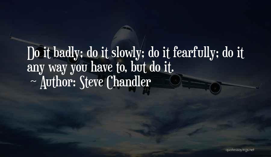 Steve Chandler Quotes 265574