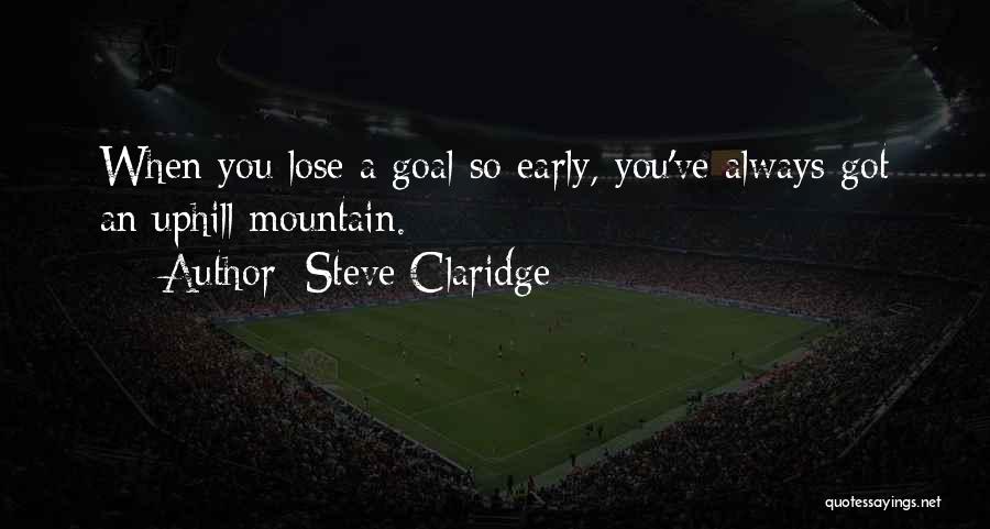 Steve Claridge Quotes 1123258