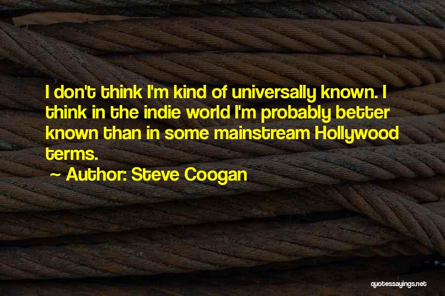 Steve Coogan Quotes 1007836