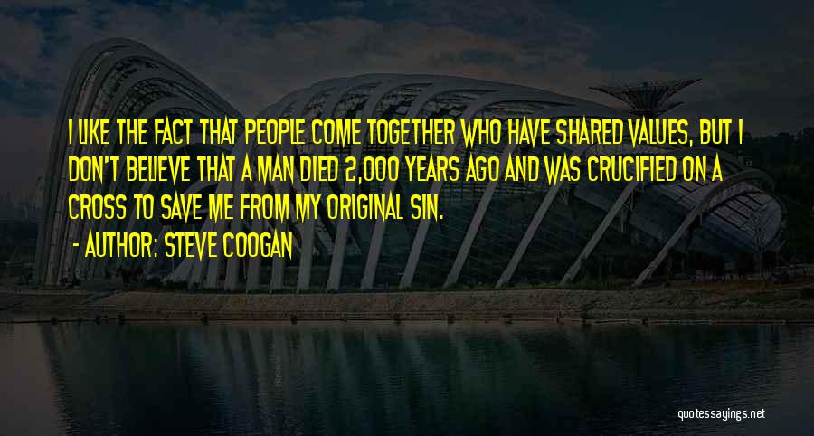 Steve Coogan Quotes 1073500