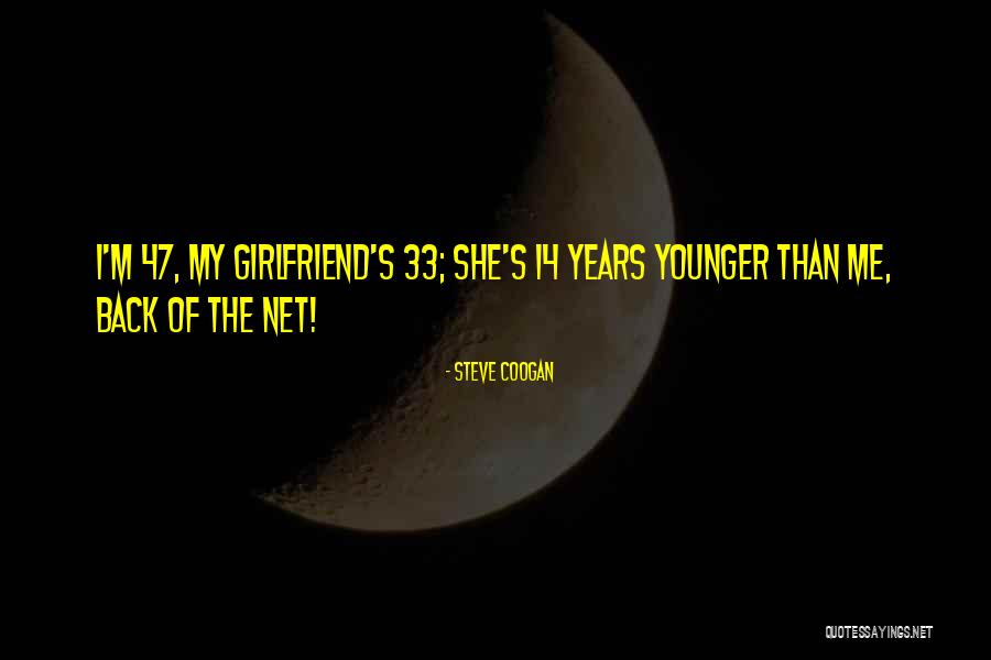 Steve Coogan Quotes 1118184 Steve Coogan Quotes 1118184