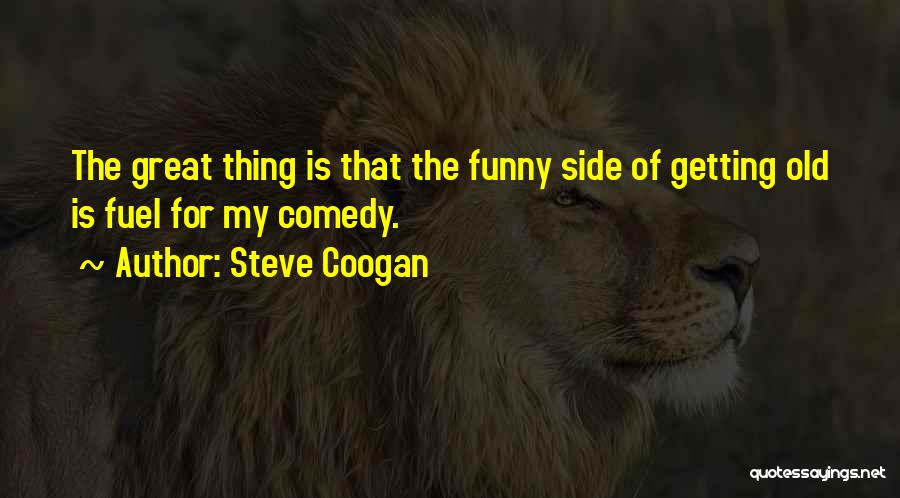 Steve Coogan Quotes 1161496
