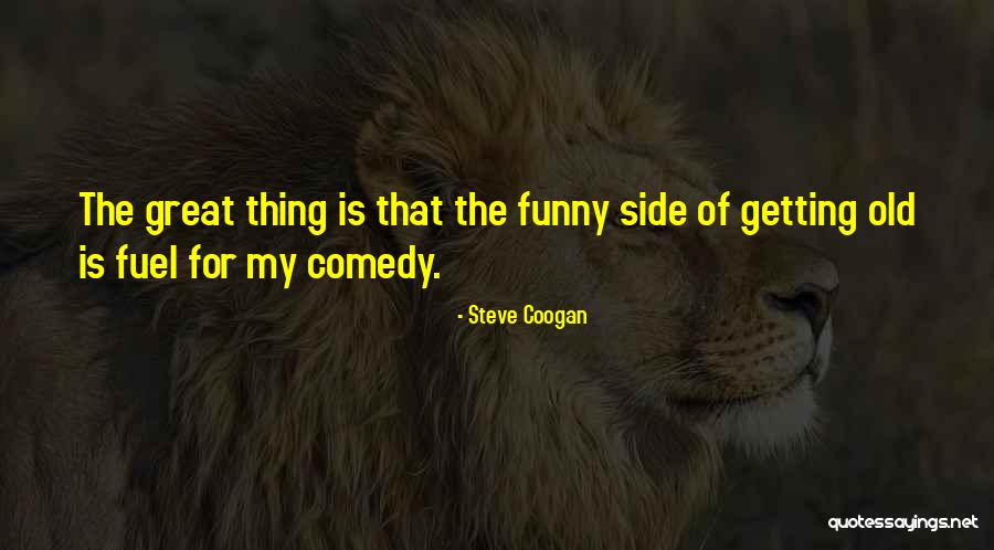 Steve Coogan Quotes 1161496