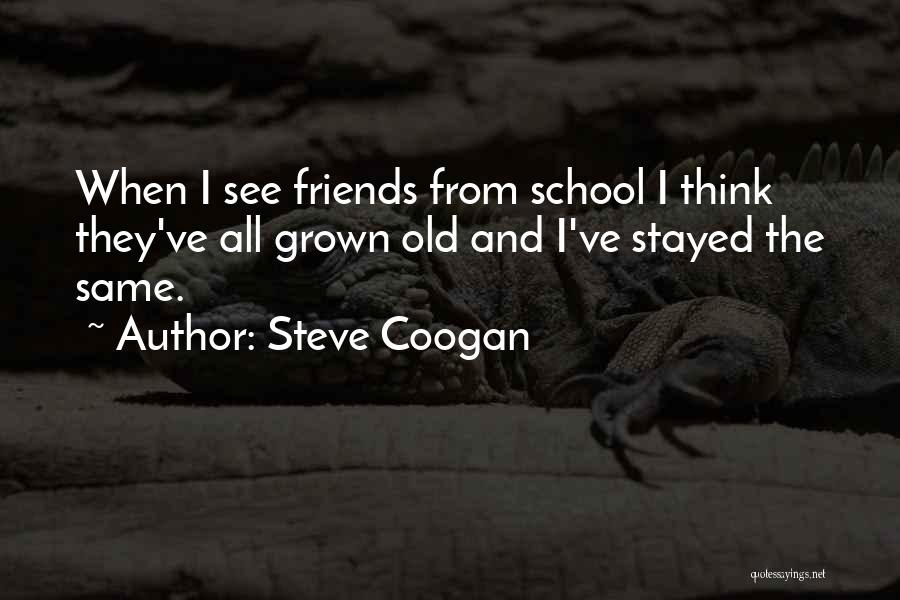 Steve Coogan Quotes 1310215