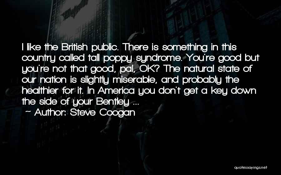 Steve Coogan Quotes 1312687