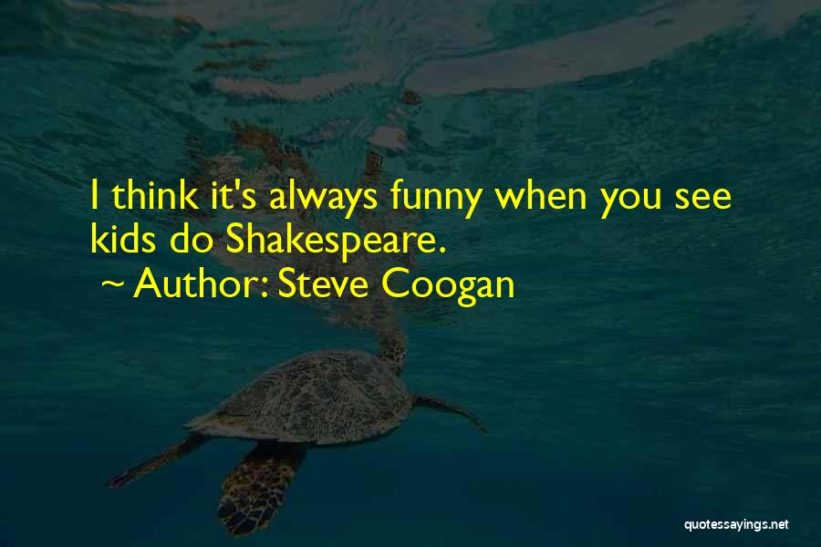 Steve Coogan Quotes 1455426