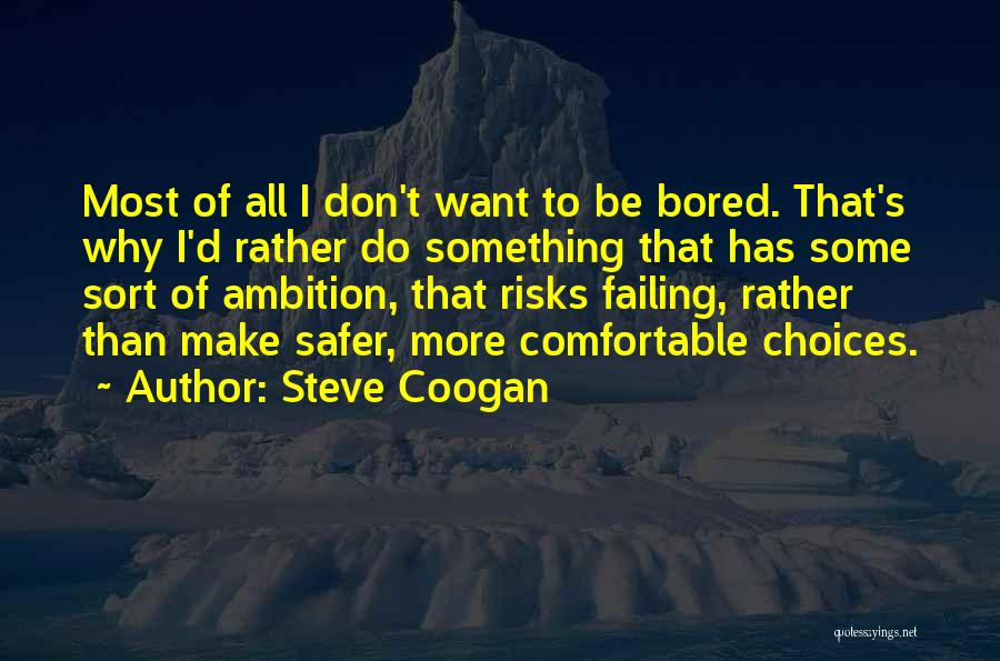Steve Coogan Quotes 1515750