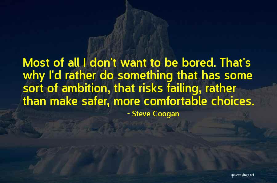Steve Coogan Quotes 1515750 Steve Coogan Quotes 1515750