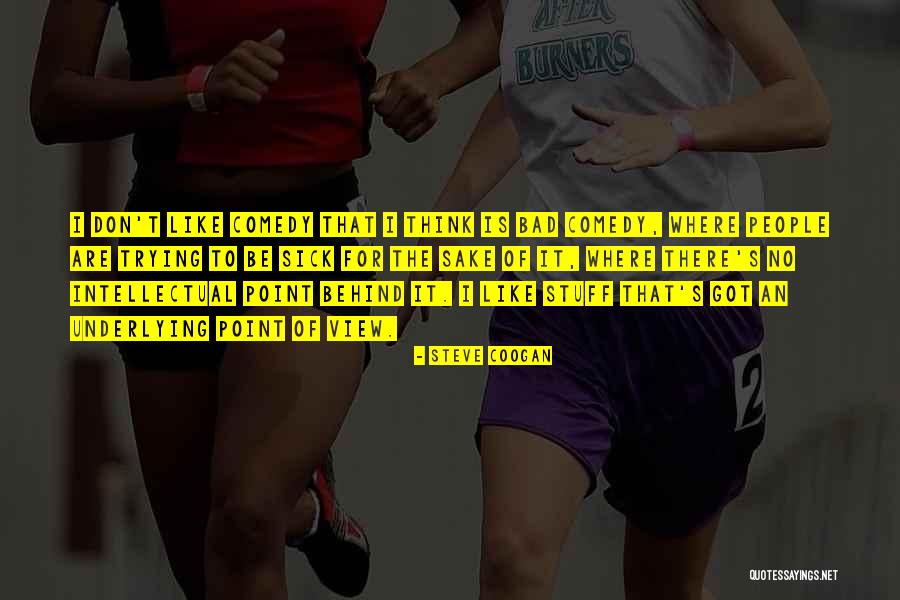 Steve Coogan Quotes 1680732 Steve Coogan Quotes 1680732