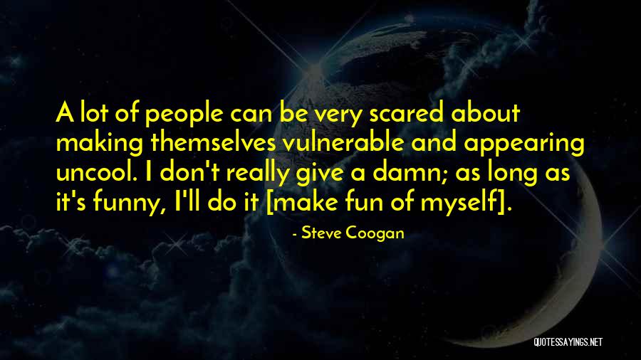 Steve Coogan Quotes 1736800