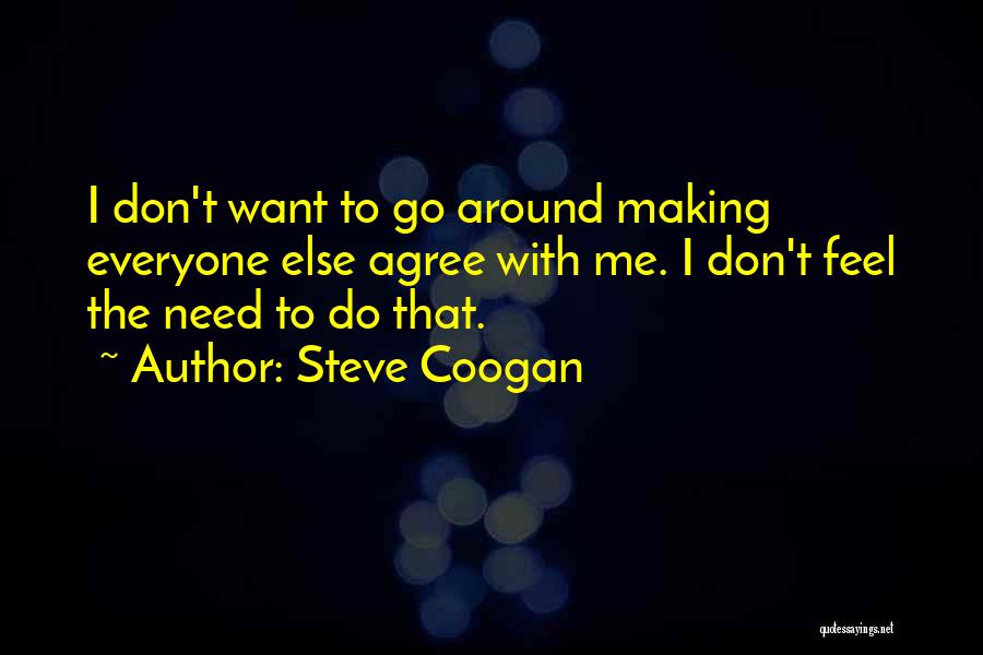 Steve Coogan Quotes 1751244