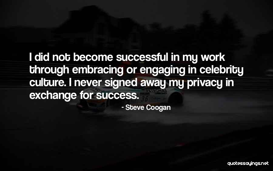 Steve Coogan Quotes 1793187 Steve Coogan Quotes 1793187
