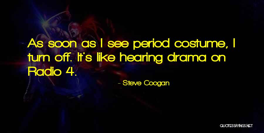 Steve Coogan Quotes 1833482 Steve Coogan Quotes 1833482
