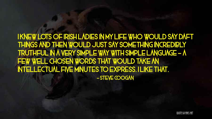 Steve Coogan Quotes 1886788 Steve Coogan Quotes 1886788