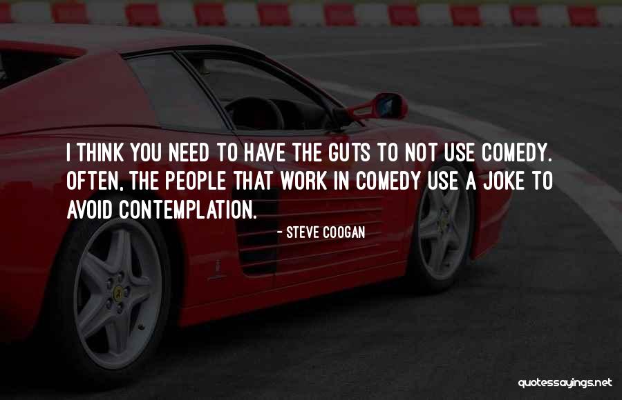 Steve Coogan Quotes 1917781 Steve Coogan Quotes 1917781
