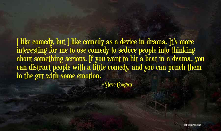 Steve Coogan Quotes 1941710 Steve Coogan Quotes 1941710