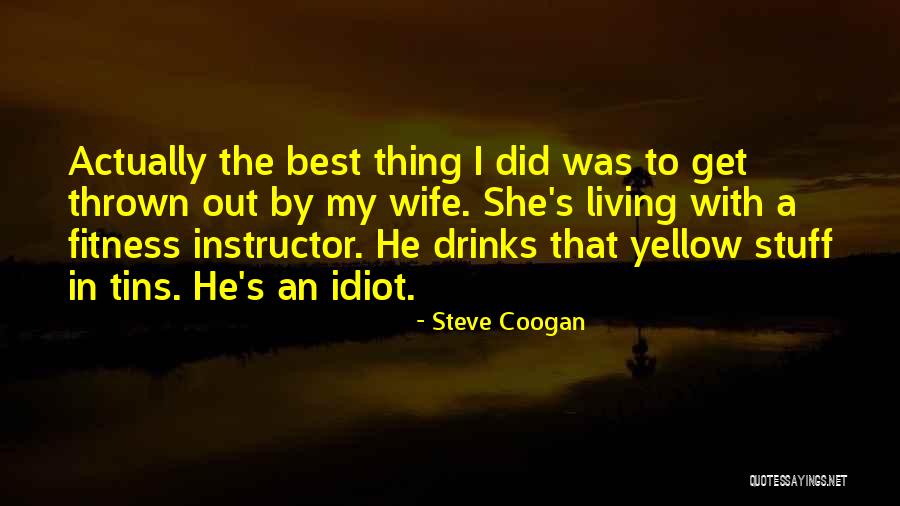 Steve Coogan Quotes 313596 Steve Coogan Quotes 313596