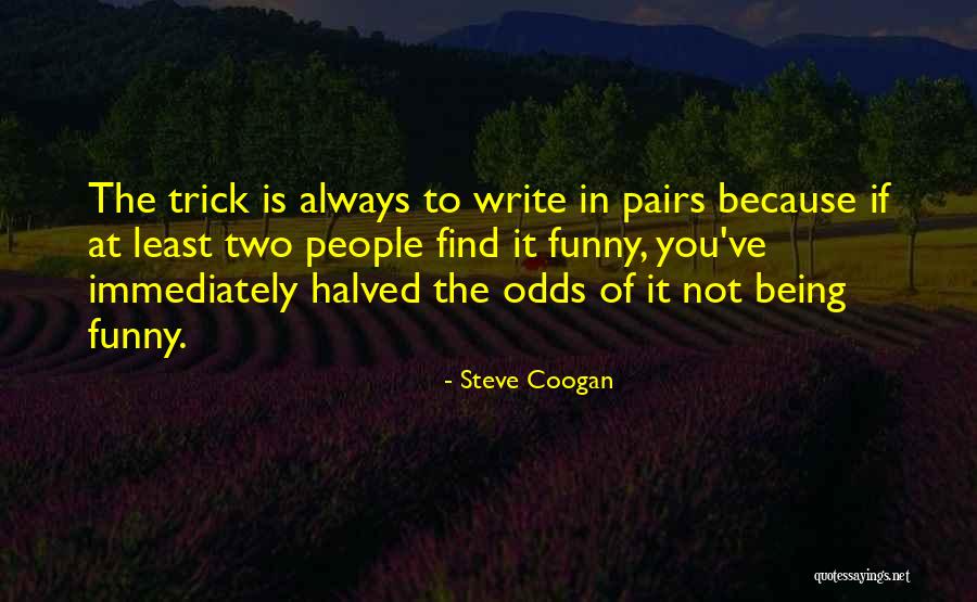 Steve Coogan Quotes 492362